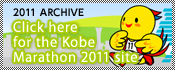 2011 ARCHIVE Click here for the Kobe Marathon 2011 site